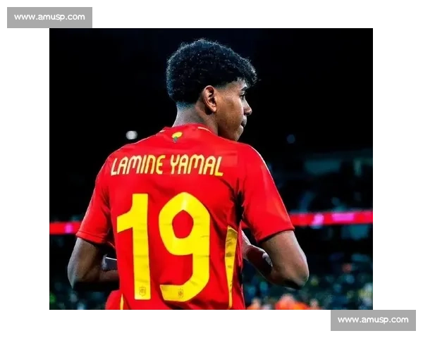 亚马尔伤愈待命 西班牙剑指世预头名战